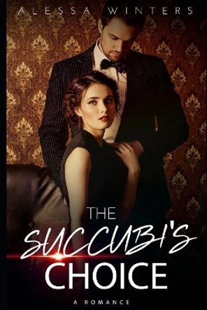 The Succubi's Choice by Alessa Winters