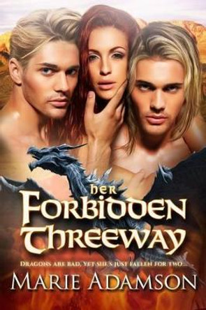 Her Forbidden Threeway by Marie Adamson