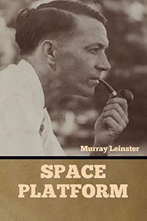 Space Platform Murray Leinster 9781636378084