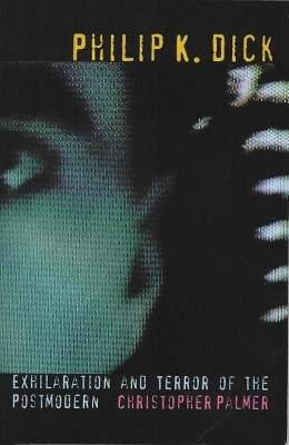 Philip K Dick by Christopher Palmer (School of English, La Trobe University (Australia))