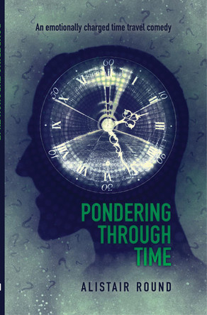 Pondering Through Time Alistair Round 9781915338907