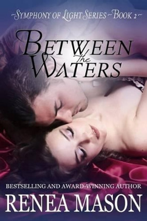 Between the Waters Renea Mason 9781523737581