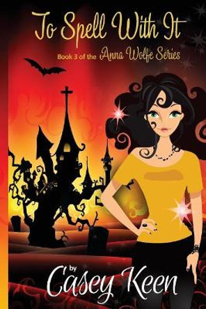 To Spell With It by Jenna DeVries