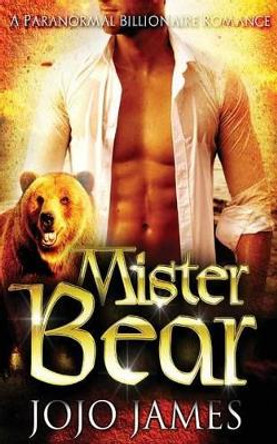 Mister. Bear by Jojo James