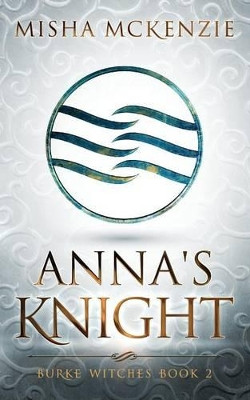 Anna's Knight by Misha McKenzie