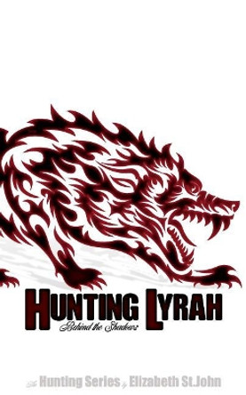 Hunting Lyrah - Book 2 -The Hunting Series by Elizabeth St John