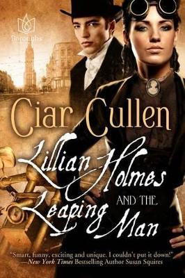 Lillian Holmes and the Leaping Man by Ciar Cullen