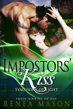 Impostors' Kiss: A Paranormal Reverse Harem Series Renea Mason 9781721807840