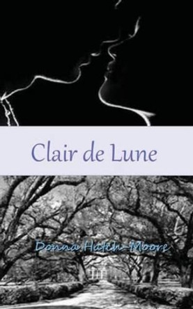 Clair de Lune by Donna Hatch-Moore