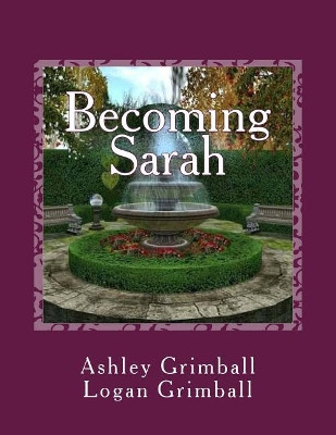 Becoming Sarah Logan P Grimball 9781724345301