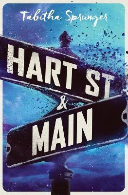 Hart Street and Main Tabitha Sprunger 9781637529119