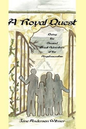 A Royal Quest by Mrs Jane Anderson Witmer