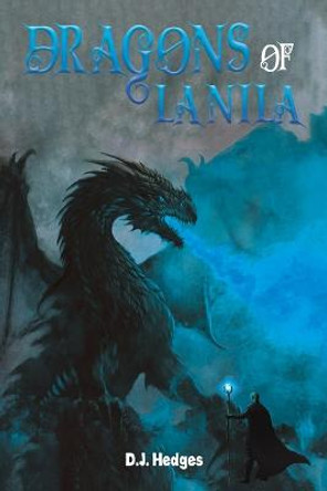 Dragons of Lanila D J Hedges 9781638290322