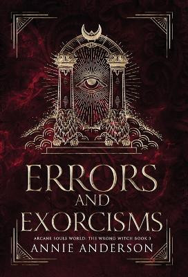 Errors and Exorcisms: Arcane Souls World Annie Anderson 9781960315120