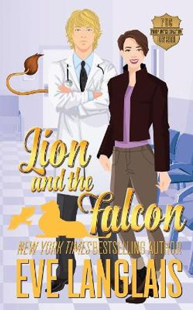 Lion and the Falcon Eve Langlais (RWA. SFWA) 9781773840321