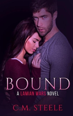 Bound by C M Steele