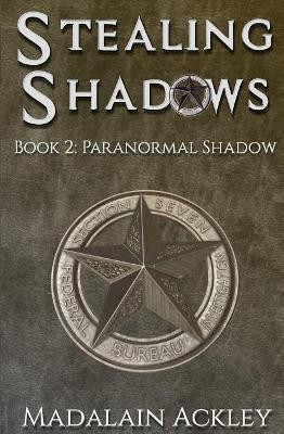 Stealing Shadows by Madalain Ackley