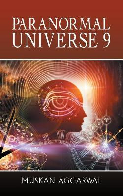 Paranormal Universe 9 by Muskan Aggarwal