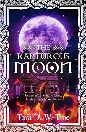 The Rapturous Moon by Tara D W Tine