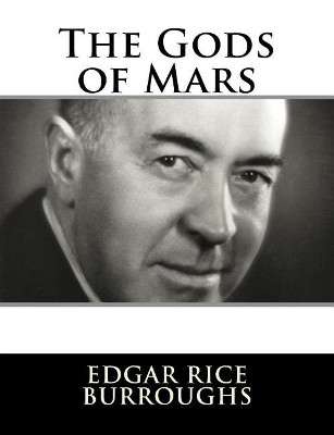 The Gods of Mars Edgar Rice Burroughs 9781982085902