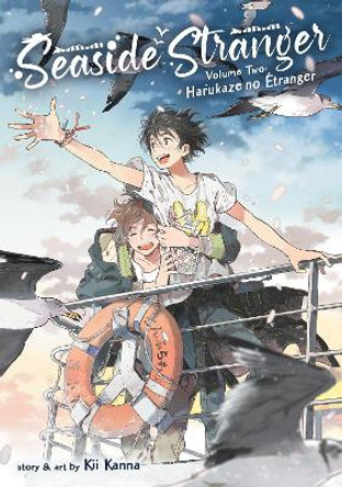 Seaside Stranger Vol. 2: Harukaze no Etranger Kii Kanna 9781638581147