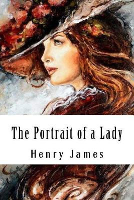 The Portrait of a Lady Henry James 9781985235045