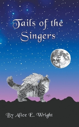 Tails of the Singers by Alice E Wright