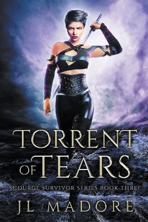 Torrent of Tears by Jl Madore