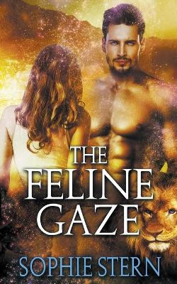 The Feline Gaze Sophie Stern 9798201543822