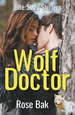 Wolf Doctor by Rose Bak