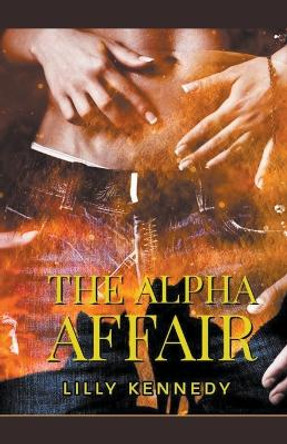 The Alpha Affair by Lillith Mykals Kennedy