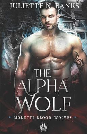 The Alpha Wolf by Juliette N Banks