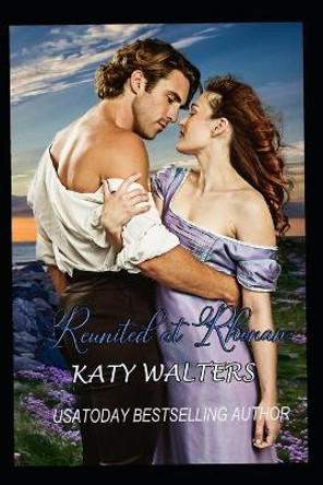 Reunited at Rhonan by Katy Walters