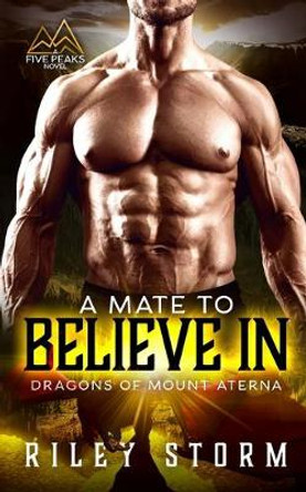 A Mate to Believe In by Riley Storm