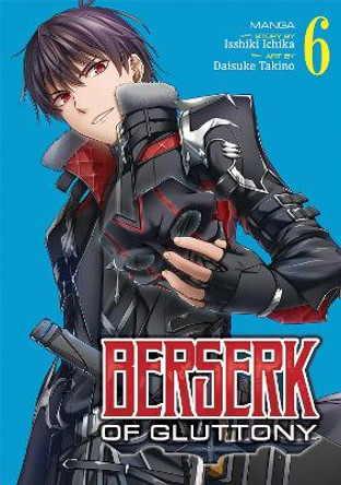 Berserk of Gluttony (Manga) Vol. 6 Isshiki Ichika 9781638582311