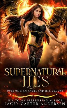 Supernatural Lies by Lacey Carter Andersen Supernatural Lies by Lacey Carter Andersen