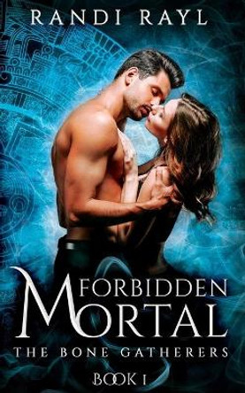 Forbidden Mortal by Randi Rayl