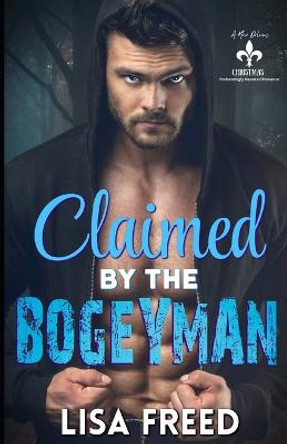 Claimed by the Bogeyman: A New Orleans Christmas Lisa Freed 9798367427592