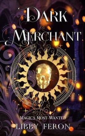 Dark Merchant by Libby Feron