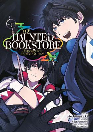 The Haunted Bookstore - Gateway to a Parallel Universe (Manga) Vol. 2 Shinobumaru 9781638583837