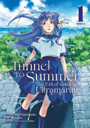 The Tunnel to Summer, the Exit of Goodbyes: Ultramarine (Manga) Vol. 1 Mei Hachimoku 9781638584209