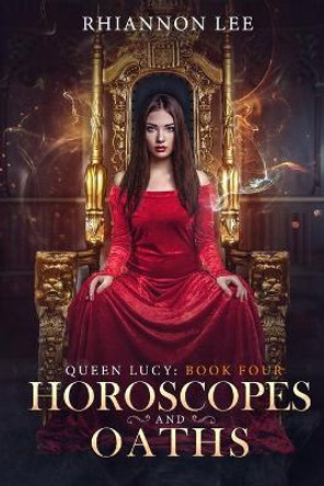 Horoscopes and Oaths by Rhiannon Lee
