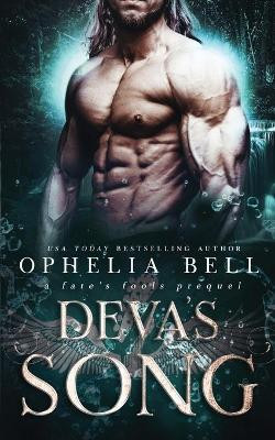 Deva's Song by Ophelia Bell