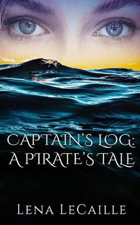 Captain's Log by Lena Lecaille