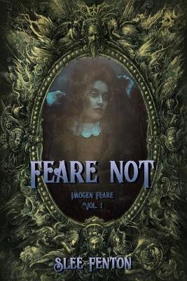 Feare Not by Slee Fenton