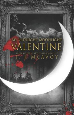 My Midnight Moonlight Valentine J J McAvoy 9798644177813