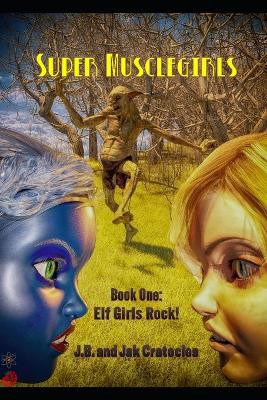 Super Musclegirls Book 1 by Jak Cratocles