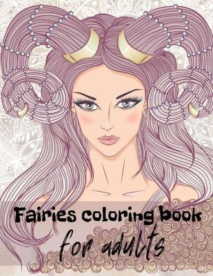 Fairies Coloring Book - For Adults by Cain Haidarah