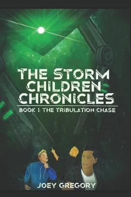 The Storm Children Chronicles Book 1 by Joey Gregory