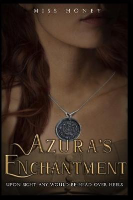 Azura's Enchantment by Honey